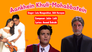 Aankhein Khuli – Mohabbatein | Lyrics