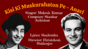 Kisi Ki Muskurahaton Pe Ho Nisar – Anari | Lyrics in Hindi